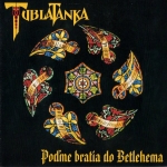 Tublatanka - Poďme bratia do Betlema