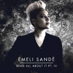 Emeli Sandé - Read All About It, Pt.III