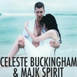 Majk Spirit & Celeste Buckingham - I Was Wrong