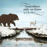 Somewhere Only We Know